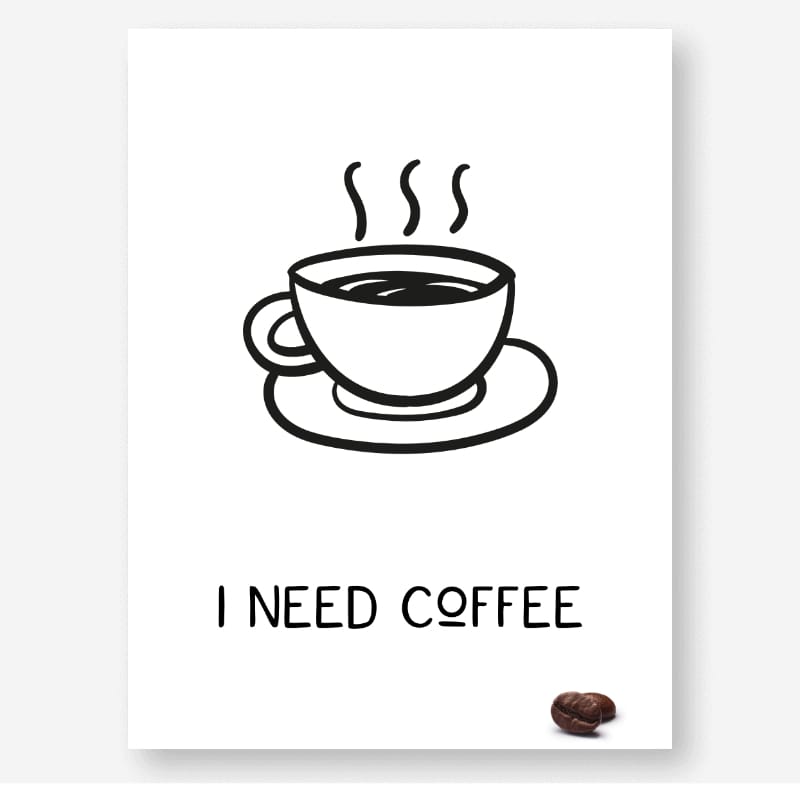 I Need Coffee - A3 Poster